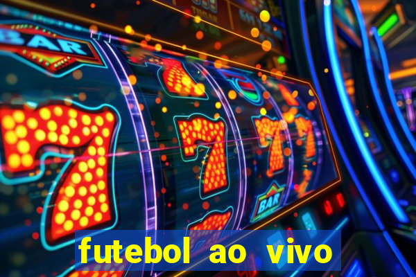 futebol ao vivo multi canais